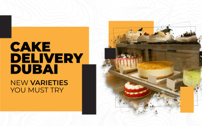 Cake Delivery Dubai – New Varieties You Must Try Cake Delivery Dubai – New Varieties You Must Try