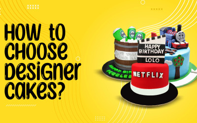 How to choose designer cakes? How to choose designer cakes?
